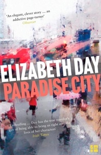 Elizabeth Day - Paradise City.