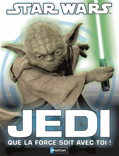 Elizabeth Dowsett et Shari Last - Star Wars - Jedi que la force soit avec toi !.