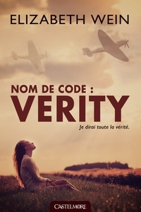 Elizabeth E Wein - Nom de code : Verity.