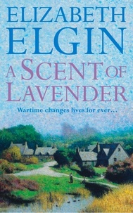 Elizabeth Elgin - A Scent of Lavender.