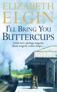 Elizabeth Elgin - I’ll Bring You Buttercups.
