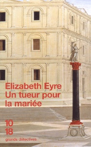 Elizabeth Eyre - Un Tueur Pour La Mariee.