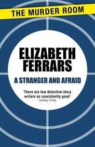 Elizabeth Ferrars - A Stranger and Afraid.