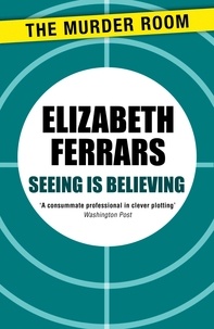 Elizabeth Ferrars - Seeing is Believing.