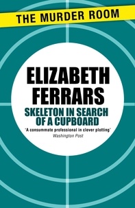 Elizabeth Ferrars - Skeleton in Search of a Cupboard.