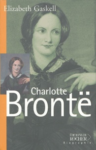Elizabeth Gaskell - Charlotte Brontë.