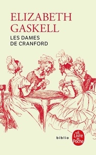 Elizabeth Gaskell - Les Dames de Cranford.