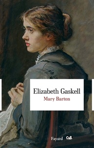 Elizabeth Gaskell - Mary Barton.