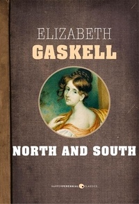 Elizabeth Gaskell - North And South.