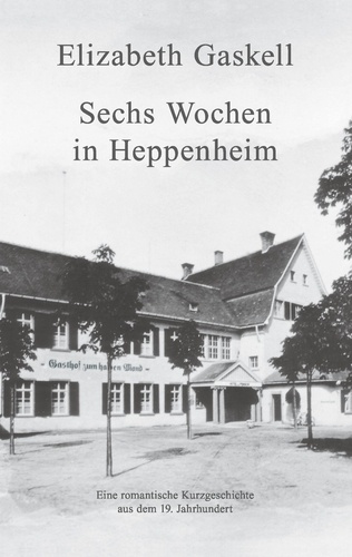 Sechs Wochen in Heppenheim. Eine romantische Kurzgeschichte