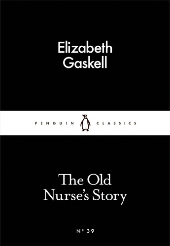 Elizabeth Gaskell - The Old Nurse's Story.