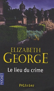 Elizabeth George - Le lieu du crime.