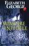 Elizabeth George - Memoire Infidele.