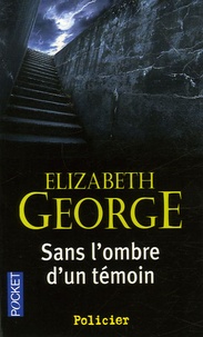 Elizabeth George - Sans l'ombre d'un témoin.