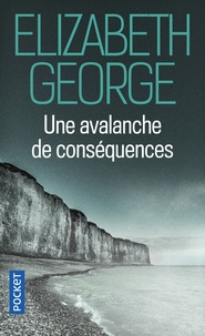 Elizabeth George - Une avalanche de conséquences.