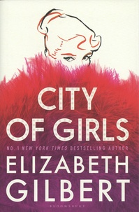 Elizabeth Gilbert - City of girls.