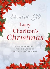 Elizabeth Gill - Lucy Charlton's Christmas.