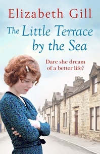 Elizabeth Gill - The Little Terrace by the Sea - A Big Dream. A Couple Torn Apart..