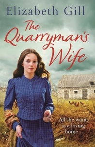 Elizabeth Gill - The Quarryman's Wife - Through times of trouble can she find hope?.