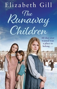 Elizabeth Gill - The Runaway Children - A Foundling School for Girls novel.