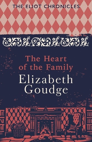 The Heart of the Family. Book Three of The Eliot Chronicles