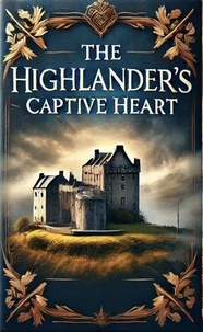 The Highlander's Captive Heart