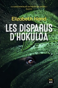 Elizabeth Hand - Les disparus d'Hokuloa.