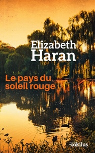 Elizabeth Haran - Le pays du soleil rouge.