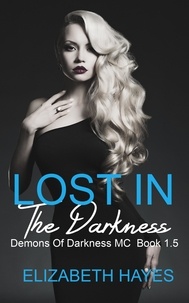  Elizabeth Hayes - Lost To The Darkness - Demons Of Darkness MC, #1.5.