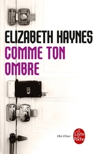 Elizabeth Haynes - Comme ton ombre.