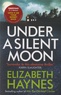 Elizabeth Haynes - Under a Silent Moon.