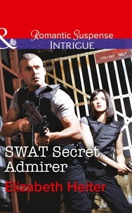 Elizabeth Heiter - SWAT Secret Admirer.