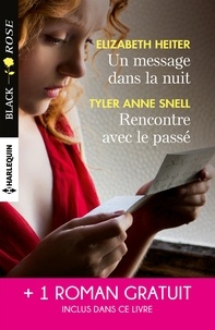 Elizabeth Heiter et Anne Tyler - Un message dans la nuit ; Rencontre avec le passé ; L'emprise du soupçon.