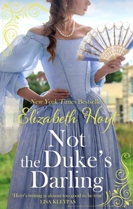 Elizabeth Hoyt - Not the Duke's Darling - a dazzling new Regency romance from the New York Times bestselling author of the Maiden Lane series.