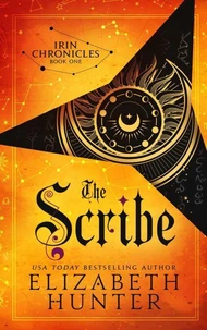 The Scribe: Irin Chronicles Book One
