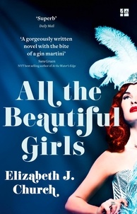Elizabeth J Church - All the Beautiful Girls - An uplifting story of freedom, love and identity.