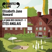Elizabeth Jane Howard et Elodie Huber - La saga des Cazalet (Tome 1) - Étés anglais.