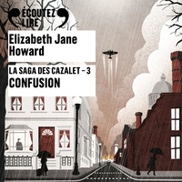 Elizabeth Jane Howard et Elodie Huber - La saga des Cazalet (Tome 3) - Confusion.