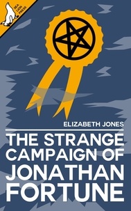  Elizabeth Jones - The Strange Campaign of Jonathan Fortune.