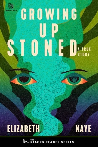  Elizabeth Kaye - Growing up Stoned: A True Story about a Teenage Murder in a Small Town - The Stacks Reader Series, #15.