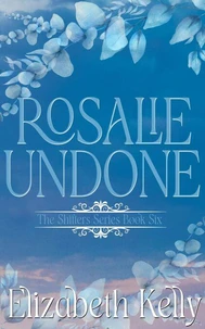 Rosalie Undone (Book Six)