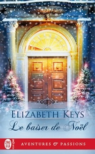 Elizabeth Keys - Le baiser de Noël.