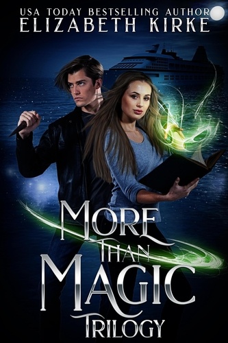  Elizabeth Kirke - More than Magic Trilogy - More than Magic Omnibus, #1.