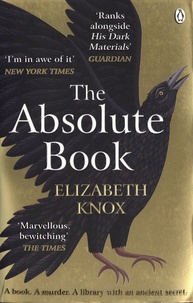 Elizabeth Knox - The Absolute Book.