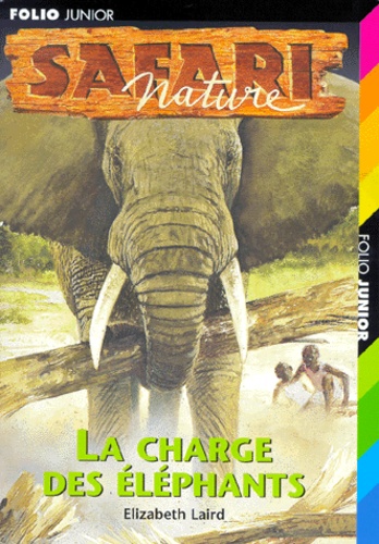 Elizabeth Laird - La Charge Des Elephants.