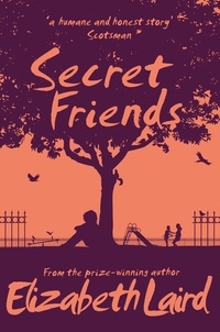 Elizabeth Laird et Alleanna Harris - Secret Friends.