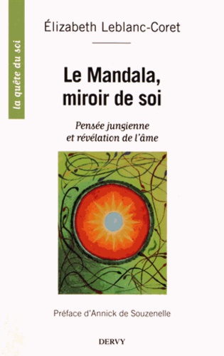 Le Mandala, miroir de soi. Pensée jungienne et révélation de l'âme