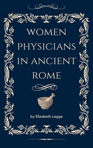 Women Physicians in Ancient Rome