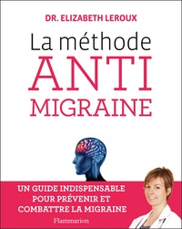 Elizabeth Leroux - La méthode anti migraine.