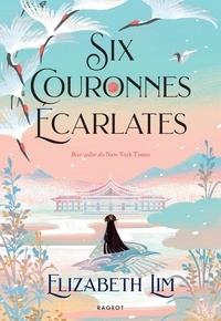 Elizabeth Lim - Six couronnes écarlates.